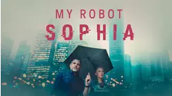 My Robot Sophia