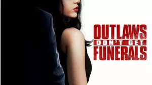 Outlaws Don't Get Funerals