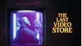 The Last Video Store