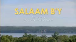 Salaam B'y - A Story of a Muslim Newfoundlander