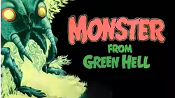 Monster From Green Hell (1957) [Newly Restored HD Version]