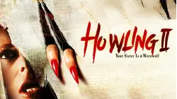 Howling II: Your Sister Is A Werewolf