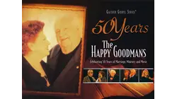 50 Years of the Happy Goodmans