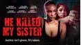 He Killed My Sister