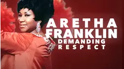 Aretha Franklin: Demanding Respect