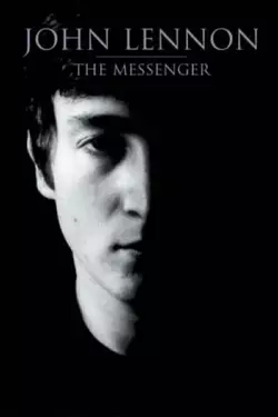 Beatles: John Lennon, The Messenger