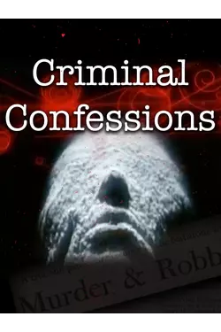 Criminal Confessions