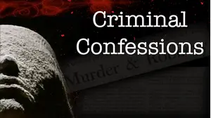Criminal Confessions