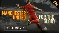 Manchester United - For the Glory