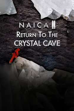 NAICA II: Return to The Crystal Cave