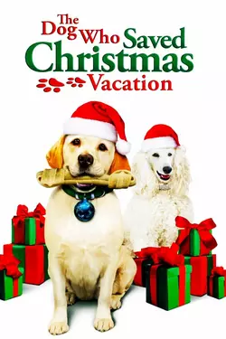 The Dog Who Saved Christmas Vacation