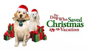 The Dog Who Saved Christmas Vacation