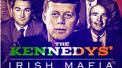 The Kennedys' Irish Mafia
