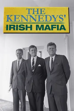 The Kennedys' Irish Mafia