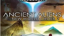 Ancient Aliens and the New World Order 2