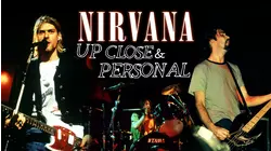 Nirvana: Up Close and Personal
