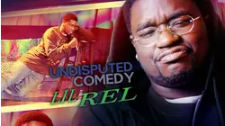Lil Rel : Undisputed Comedy
