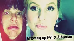 Growing Up Fat and Albanian