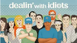 Dealin' With Idiots