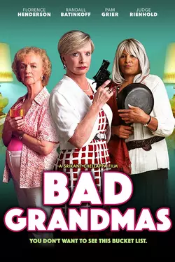 Bad Grandmas