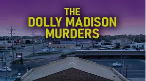 The Dolly Madison Murders