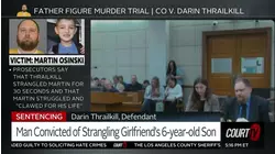 Darin Thrailkill Sentenced for Strangling Girlfriend's Son