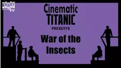 Cinematic Titanic: War Of The Insects [Live]