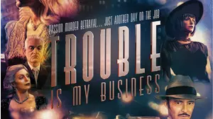 Trouble Is My Business