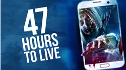 47 Hours To Live