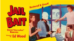 Jail Bait - Steve "Hercules" Reeves, Directed By Ed Wood, Restored & Uncut!
