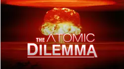 The Atomic Dilemma