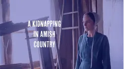 A Kidnapping in Amish Country