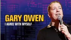 Gary Owen: I Agree With Myself