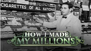 How I Made My Millions