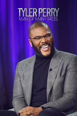 Tyler Perry: Man of Many Faces