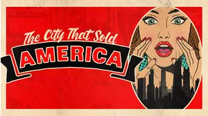 The City that Sold America