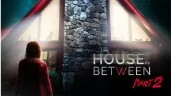 The House in Between Part 2