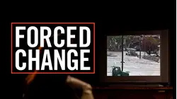 Forced Change