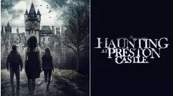 A Haunting at Preston Castle