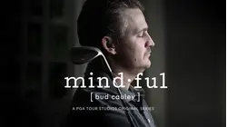 PGA TOUR Studios | Mindful | Bud Cauley