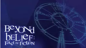 Beyond Belief: Fact or Fiction