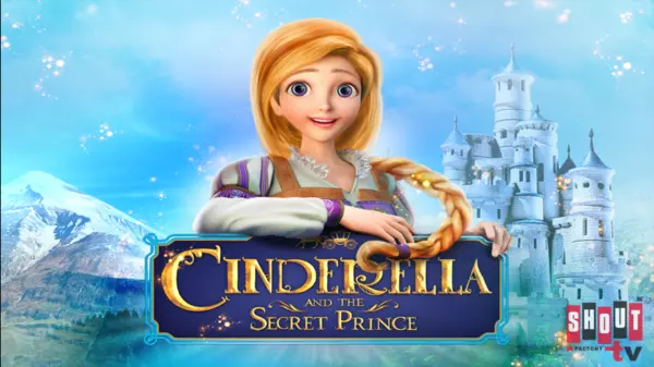 Cinderella And The Secret Prince - Xumo Free Family Movies | Xumo Play