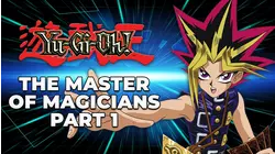 The Master of Magicians Part 1