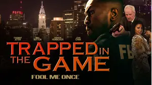 Trapped in the Game: Fool Me Once