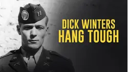 Dick Winters: Hang Tough