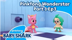 Pinkfong Wonderstar Part 1 - Ep.3