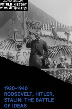 Prologue: Chapter B - 1920-1940, Franklin D.Roosevelt, Adolf Hitler and Joseph Stalin