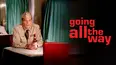 Going All The Way [Broadcast Edit]