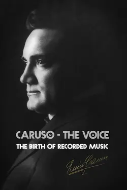 Caruso - The Voice: The Birth of Recorded Music