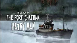 In Search of the Port Chatham Hairy Man